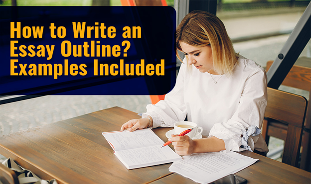 How to Write an Essay Outline_ 10 Examples Included